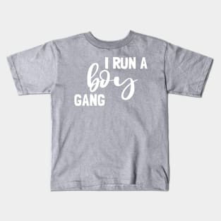 I run a boy gang Kids T-Shirt